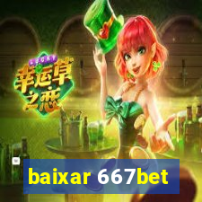 baixar 667bet